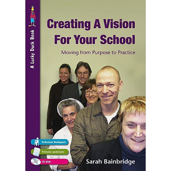 Creating a Vision for Your School / Lucky Duck Books, Sarah Bainbridge