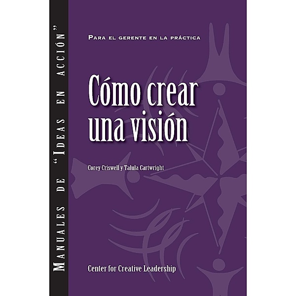 Creating a Vision (Spanish for Latin America), Corey Criswell, Talula Cartwright