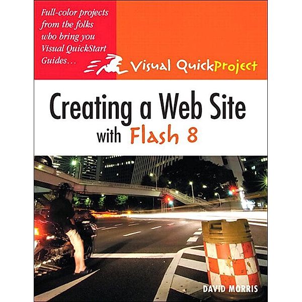 Creating a Web Site with Flash 8, David Morris