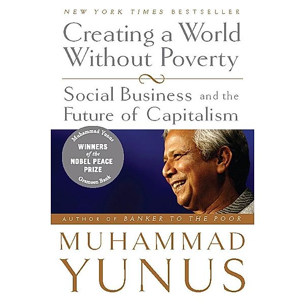 Creating a World Without Poverty, Muhammad Yunus