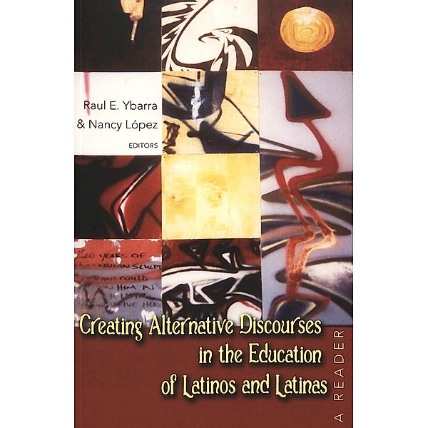 Creating Alternative Discourses In The Education Of Latinos And Latinas
