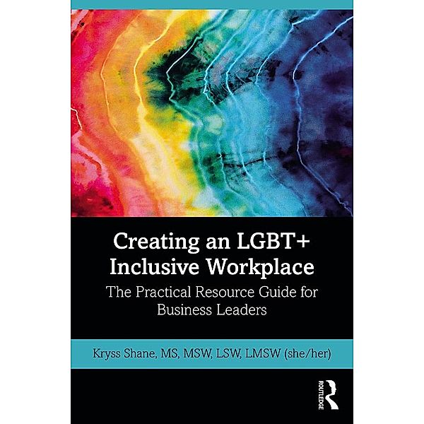Creating an LGBT+ Inclusive Workplace, Kryss Shane