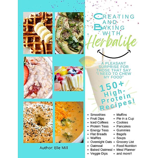 Creating and Baking with Herbalife, Elle Mill