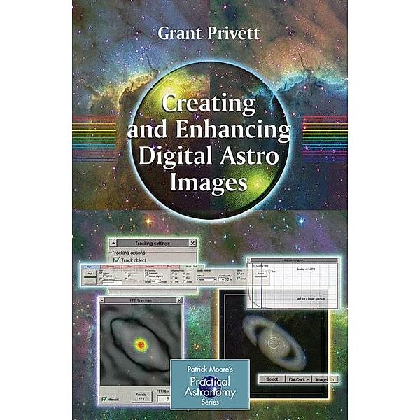 Creating and Enhancing Digital Astro Images, Grant Privett