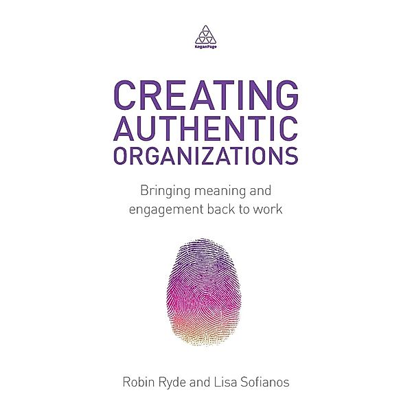 Creating Authentic Organizations, Robin Ryde, Lisa Sofianos