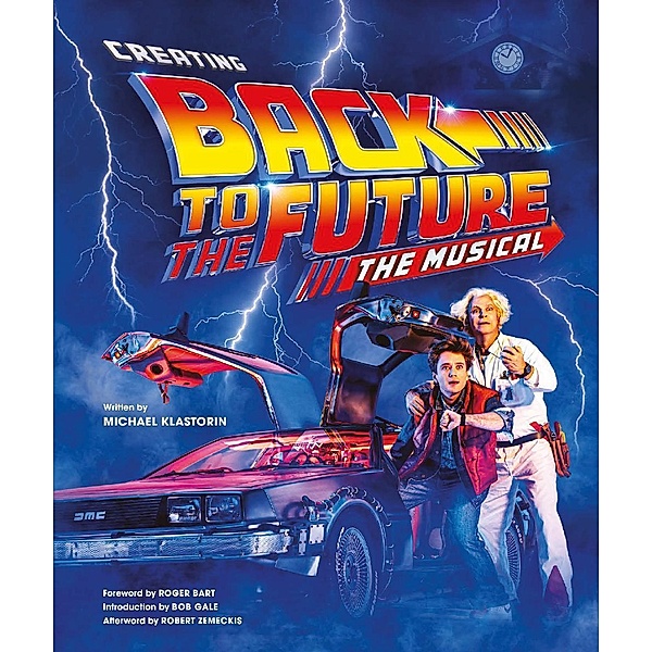 Creating Back to the Future The Musical, Michael Klastorin