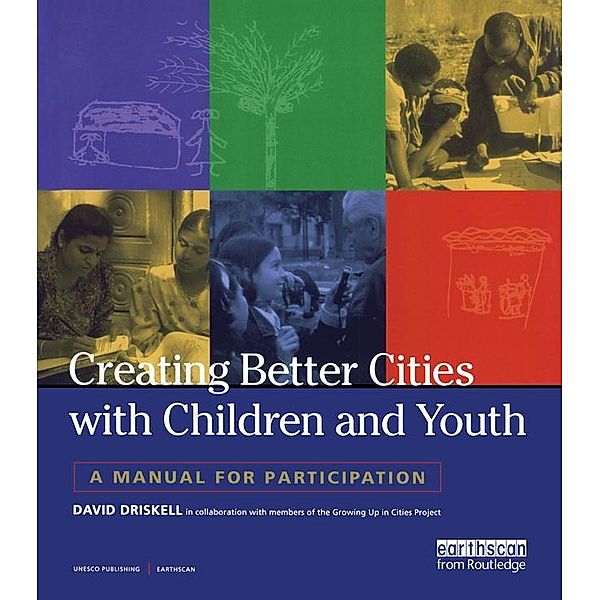 Creating Better Cities with Children and Youth, David Driskell