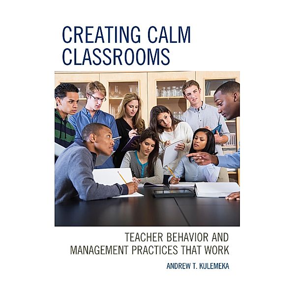 Creating Calm Classrooms, Andrew Kulemeka