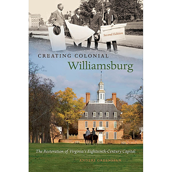 Creating Colonial Williamsburg, Anders Greenspan