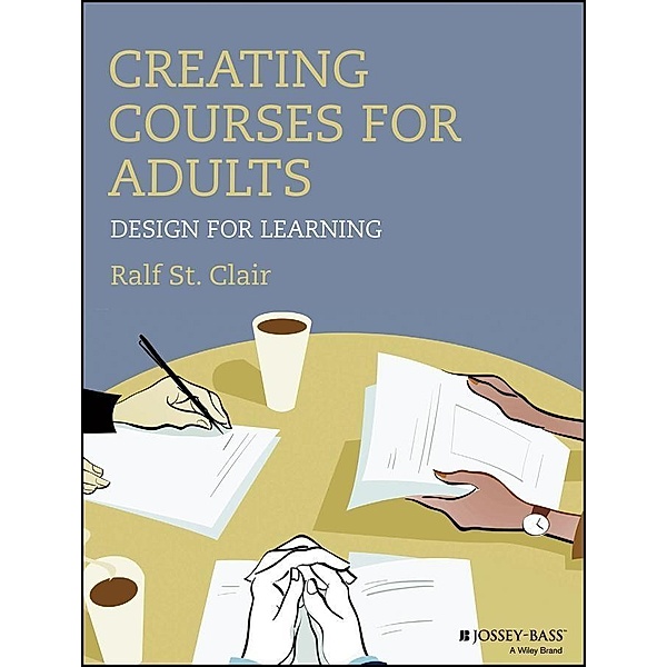 Creating Courses for Adults, Ralf St. Clair