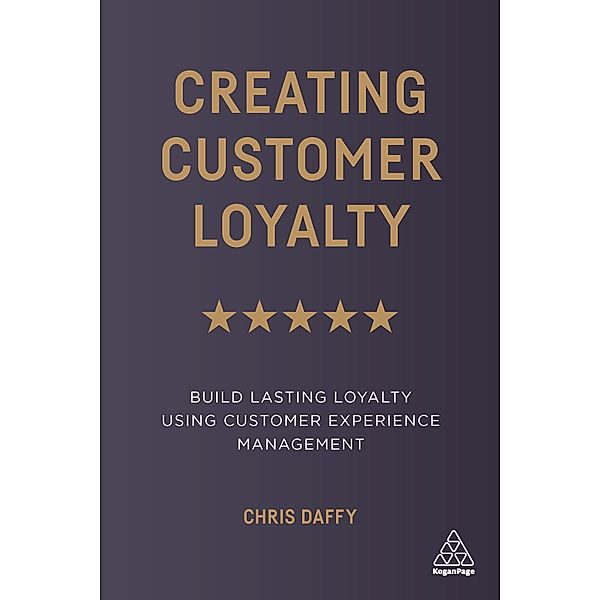 Creating Customer Loyalty, Chris Daffy