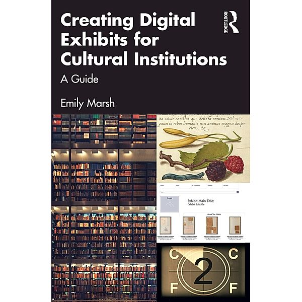 Creating Digital Exhibits for Cultural Institutions, Emily Marsh