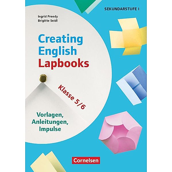 Creating English Lapbooks - Klasse 5/6 - Vorlagen, Anleitungen, Impulse, Ingrid Preedy, Brigitte Seidl