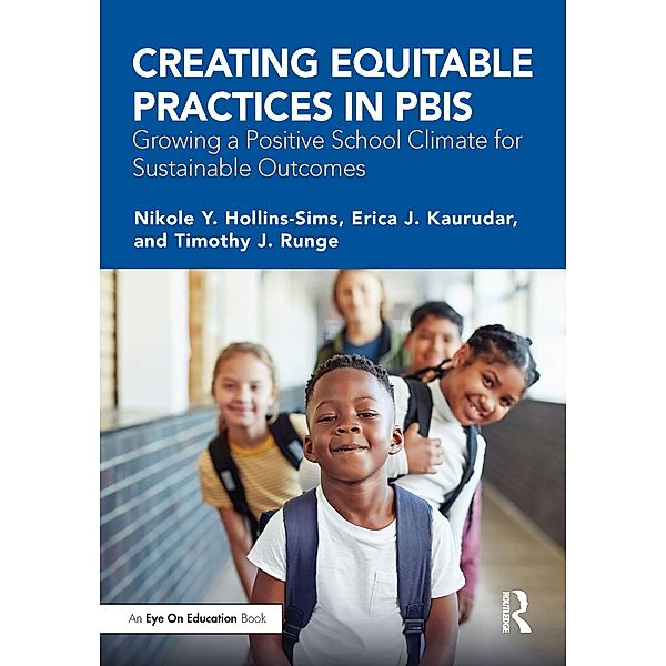 Creating Equitable Practices in PBIS, Nikole Y. Hollins-Sims, Erica J. Kaurudar, Timothy J. Runge