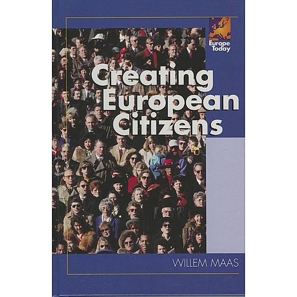 Creating European Citizens / Europe Today, Willem Maas