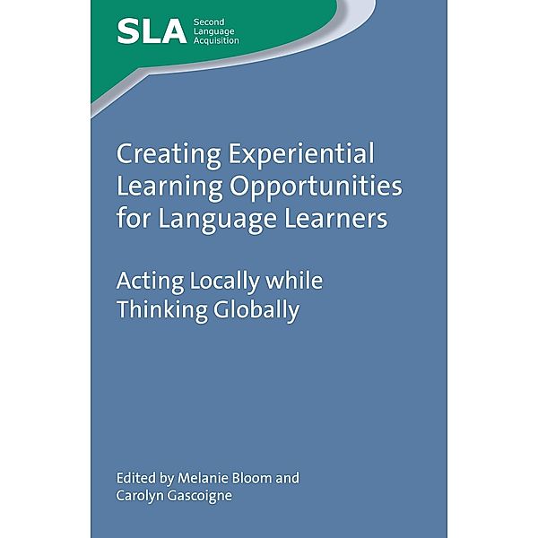 Creating Experiential Learning Opportunities for Language Learners / Second Language Acquisition Bd.111