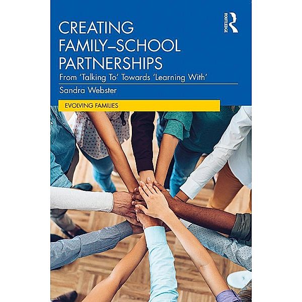 Creating Family-School Partnerships, Sandra Webster