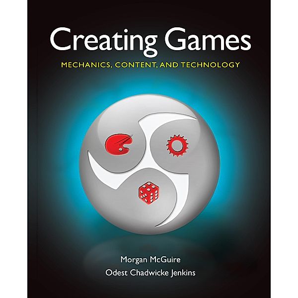 Creating Games, Morgan McGuire, Odest Chadwicke Jenkins