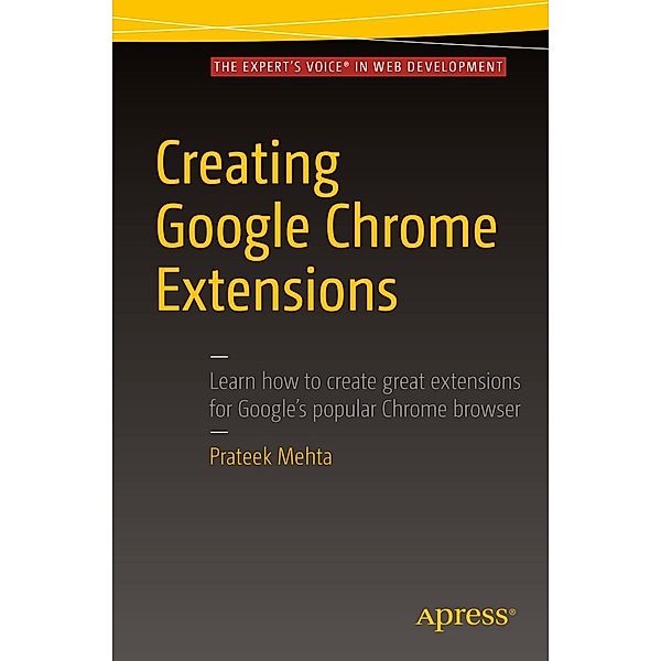 Creating Google Chrome Extensions, Prateek Mehta
