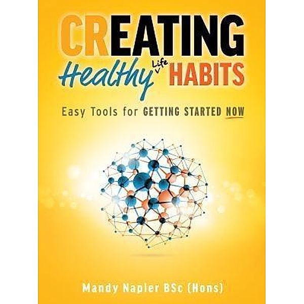 Creating Healthy Life Habits, Mandy Napier
