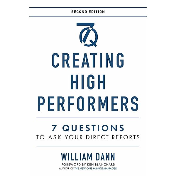 Creating High Performers - 2nd Edition, William Dann