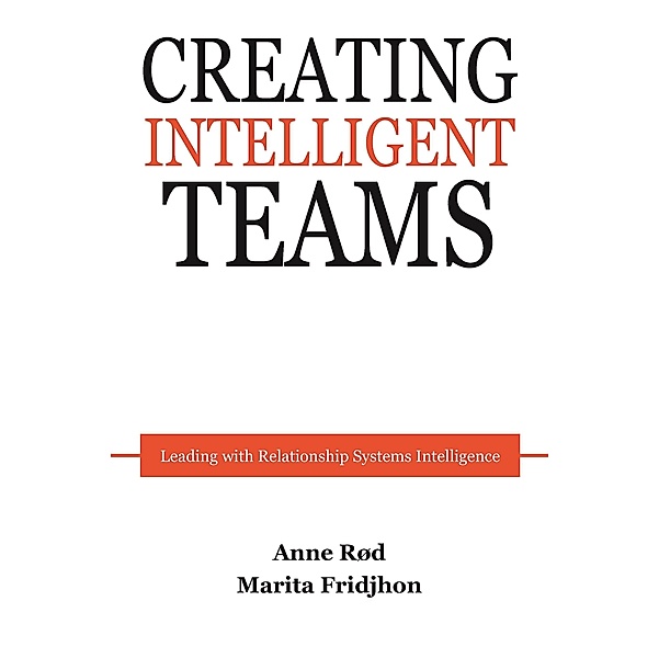 Creating Intelligent Teams, Anne Rod