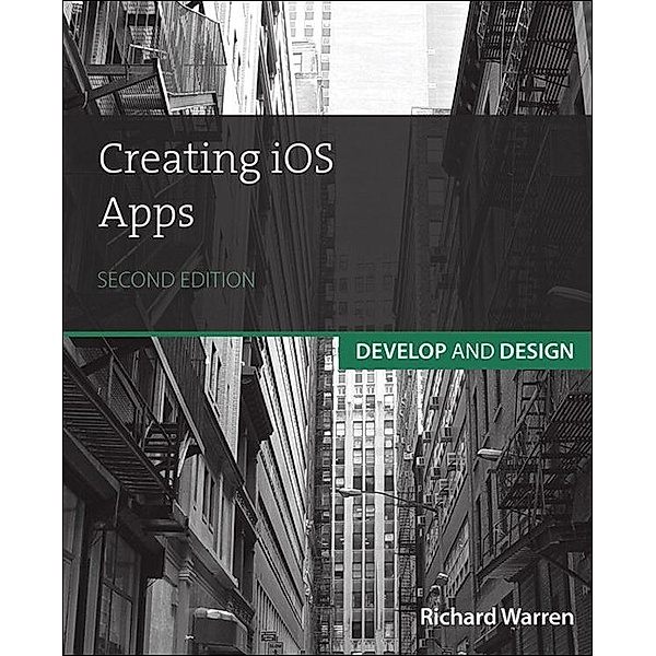 Creating iOS Apps, Richard Warren