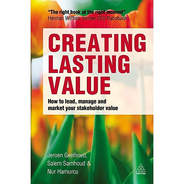 Creating Lasting Value, Jeroen Geelhoed, Salem Samhoud, Nur Hamurcu