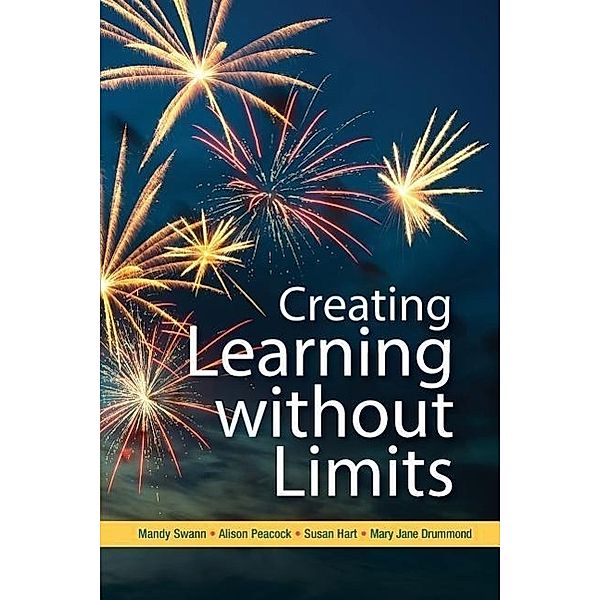 Creating Learning without Limits, Mandy Swann, Alison Peacock, Mary Jane Drummond, Susan Hart