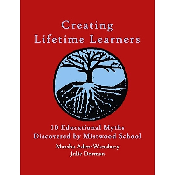 CREATING LIFETIME LEARNERS, Marsha Aden-Wansbury, Julie Dorman