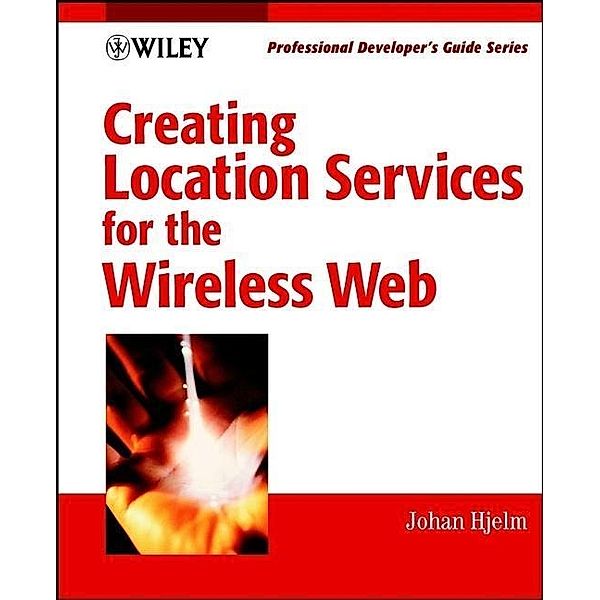Creating Location Services for the Wireless Web, Johan Hjelm