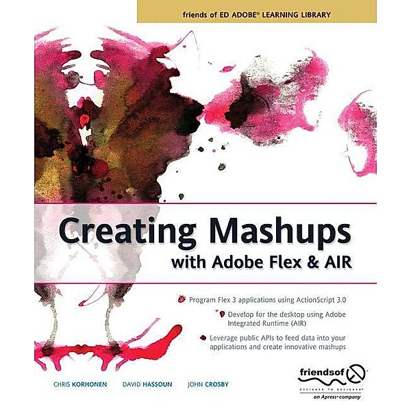 Creating Mashups with Adobe Flex and AIR, Chris Korhonen, David Hassoun