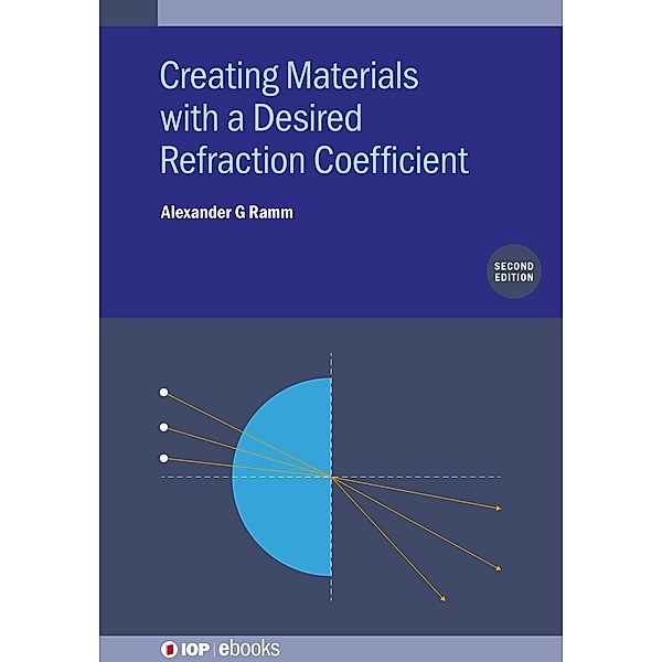 Creating Materials with a Desired Refraction Coefficient (Second Edition), Alexander G. Ramm