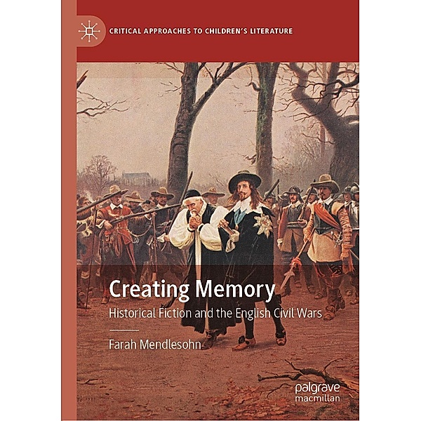 Creating Memory / Critical Approaches to Children's Literature, Farah Mendlesohn