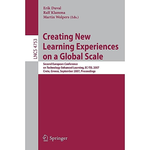 Creating New Learning Experiences on a Global Scale / Lecture Notes in Computer Science Bd.4753