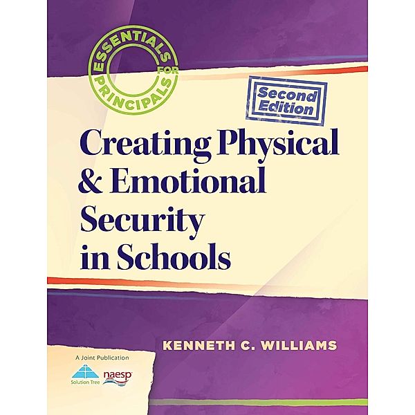 Creating Physical & Emotional Security in Schools / Leading Edge, Kenneth C. Williams