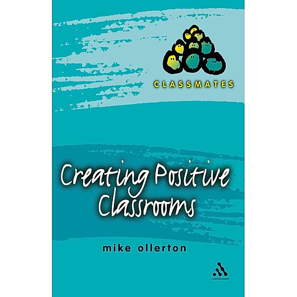 Creating Positive Classrooms, Mike Ollerton
