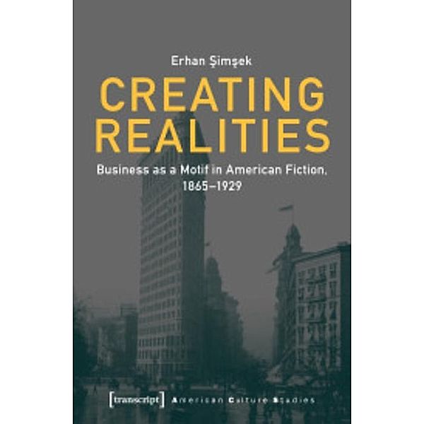 Creating Realities / American Culture Studies Bd.25, Erhan Simsek