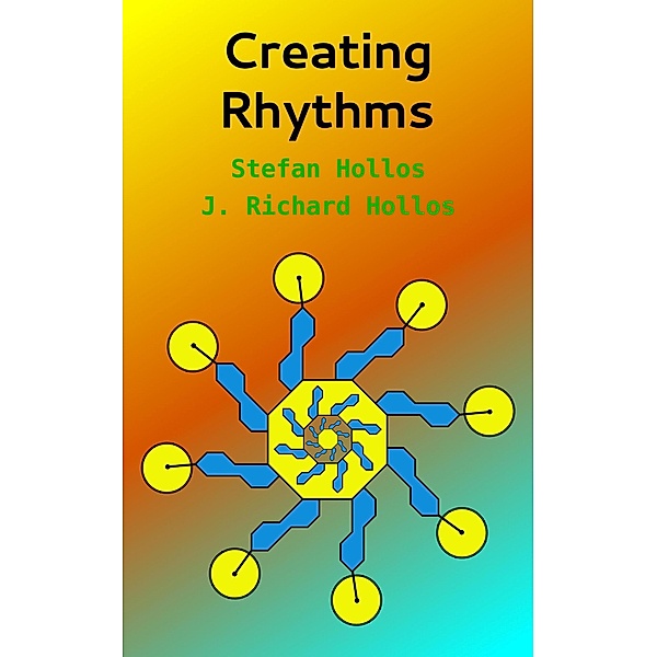 Creating Rhythms, Stefan Hollos, J. Richard Hollos