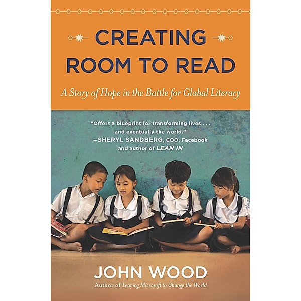 Creating Room to Read, John Wood