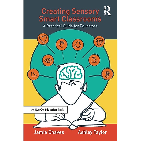 Creating Sensory Smart Classrooms, Jamie Chaves, Ashley Taylor