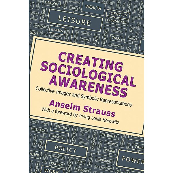 Creating Sociological Awareness, Anselm L. Strauss