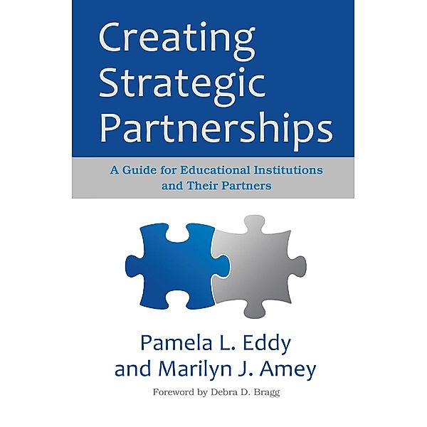 Creating Strategic Partnerships, Marilyn J. Amey, Pamela L. Eddy