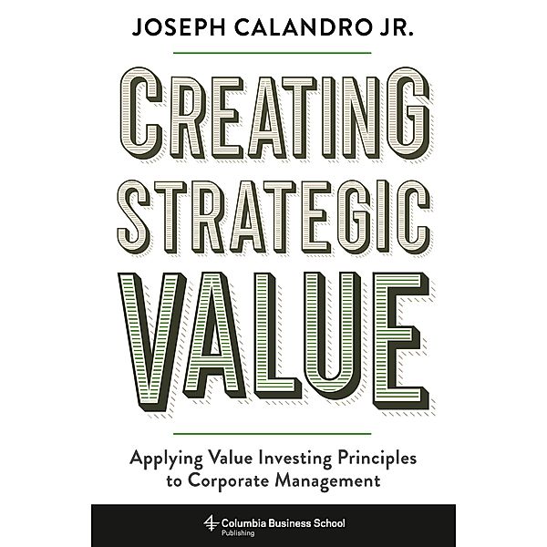 Creating Strategic Value, Joseph Calandro Calandro