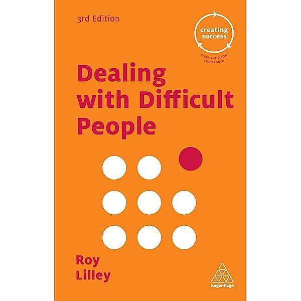 Creating Success: 8 Dealing with Difficult People, Roy Lilley