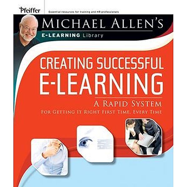 Creating Successful e-Learning, Michael W. Allen