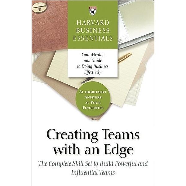 Creating Teams With an Edge / Harvard Business Essentials