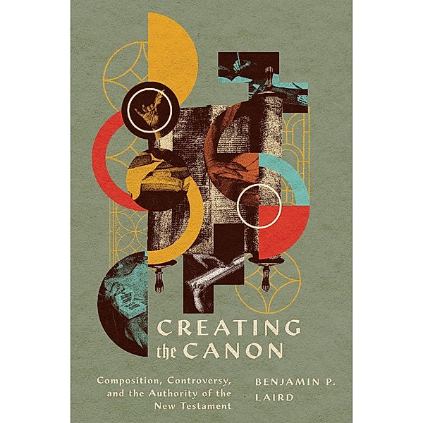 Creating the Canon, Benjamin P. Laird