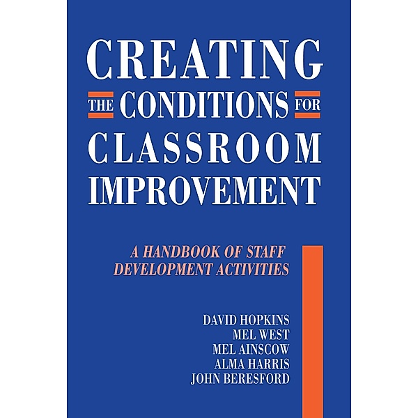 Creating the Conditions for Classroom Improvement, David Hopkins