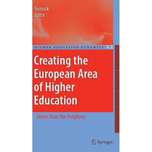 Creating the European Area of Higher Education / Higher Education Dynamics Bd.12